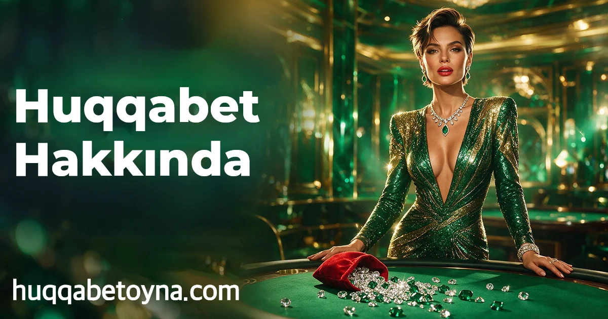 Huqqabet Hakkında